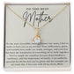 To The Best Mother - Beautiful Inside and Out Necklace