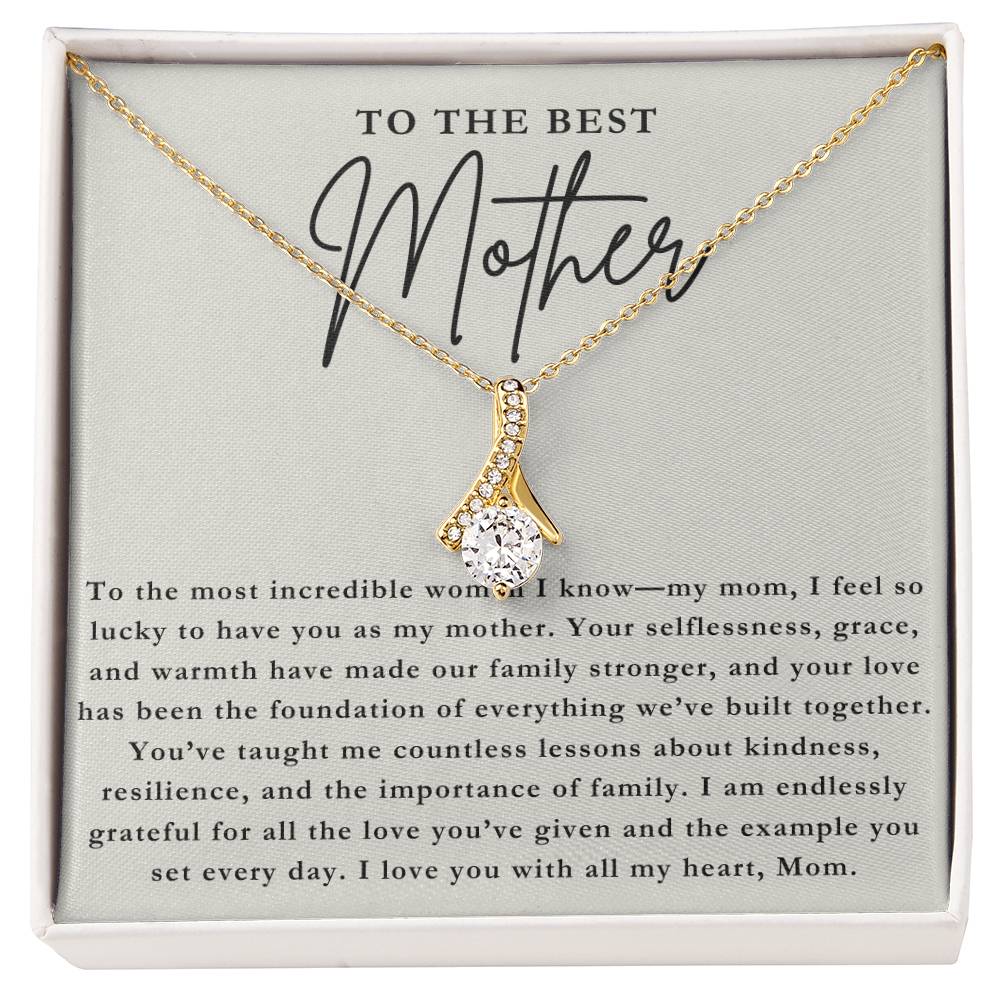 To The Best Mother - Beautiful Inside and Out Necklace