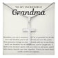 To My Incredible Grandma - A Gift For Her